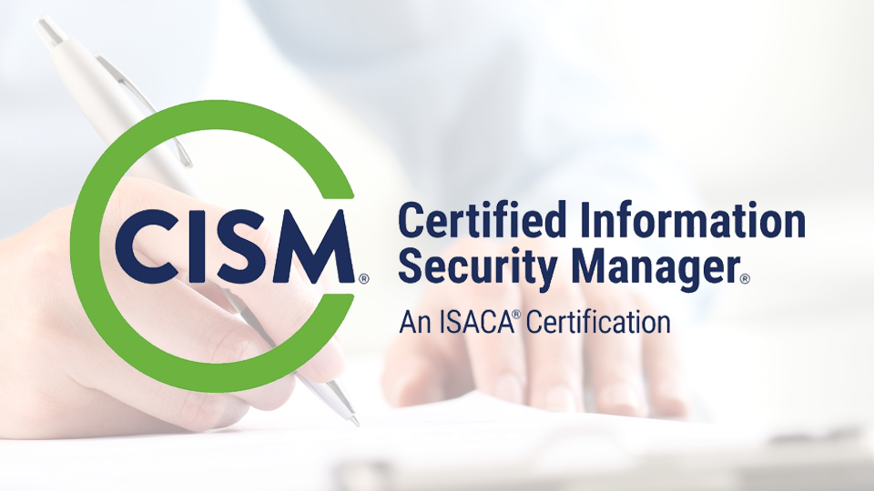 CISM: The Premier Certification for IT Security Management Professionals